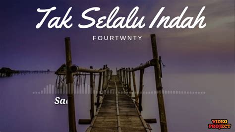 TAK SELALU INDAH CHORDS by Fourtwnty @ Musikord.com.